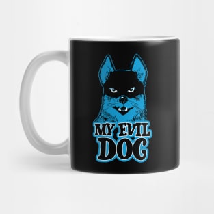 My evil dog Mug